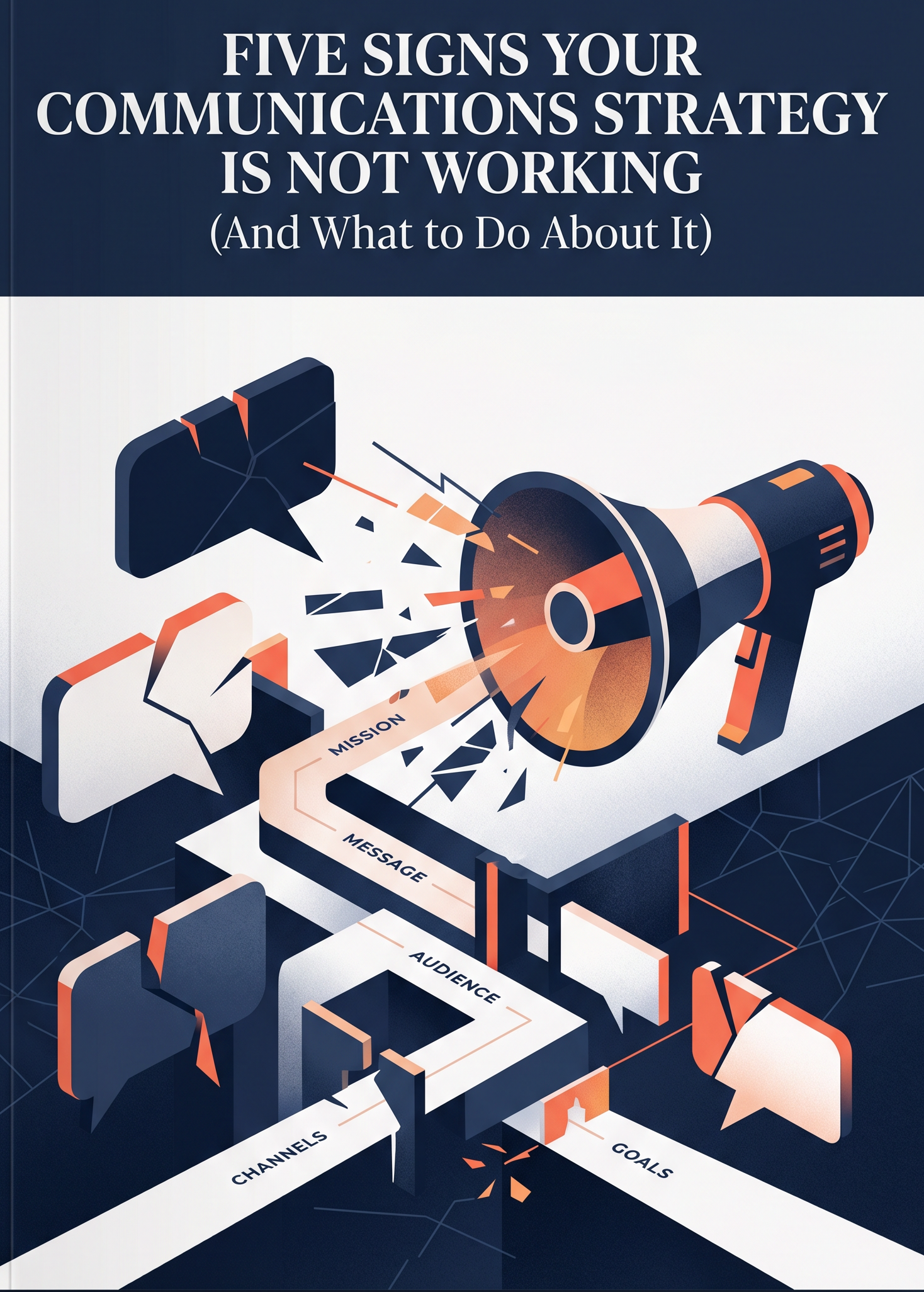 Five Signs Your Communications Strategy Is Not Working (And What to Do About It)